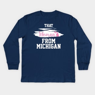 That Woman From Michigan, I Stand With That Woman From Michigan,  Gretchen Whitmer Governor. Kids Long Sleeve T-Shirt